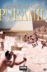Building the Great Pyramid Movie Streaming Online
