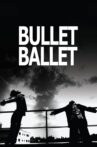 Bullet Ballet Movie Streaming Online