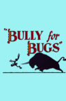 Bully for Bugs Movie Streaming Online