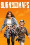 Burn Your Maps Movie Streaming Online
