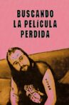 Buscando la Película Perdida Movie Streaming Online