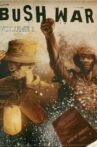 Bush War: Grensoorlog, Volume 1 Movie Streaming Online