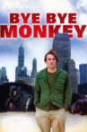 Bye Bye Monkey Movie Streaming Online