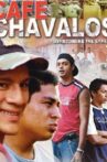 Cafe Chavalos: Overcoming the Streets Movie Streaming Online