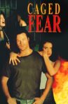 Caged Fear Movie Streaming Online