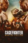 Cagefighter: Worlds Collide Movie Streaming Online
