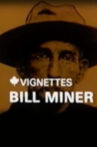 Canada Vignettes: Bill Miner Movie Streaming Online