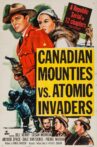 Canadian Mounties vs. Atomic Invaders Movie Streaming Online
