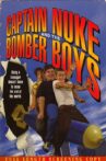 Captain Nuke and the Bomber Boys Movie Streaming Online