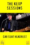 Car Seat Headrest: KEXP Sessions Movie Streaming Online