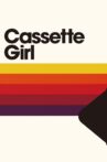 Cassette Girl Movie Streaming Online