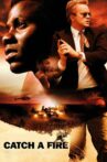 Catch a Fire Movie Streaming Online