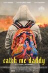 Catch Me Daddy Movie Streaming Online