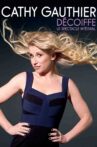 Cathy Gauthier: Décoiffe Movie Streaming Online