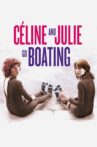 Céline and Julie Go Boating Movie Streaming Online