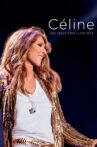 Céline Dion - Une Seule Fois / Live 2013 Movie Streaming Online