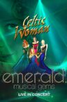 Celtic Woman: Emerald Movie Streaming Online