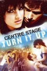 Center Stage: Turn It Up Movie Streaming Online