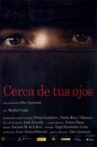 Cerca de tus ojos Movie Streaming Online