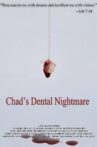 Chad's Dental Nightmare Movie Streaming Online