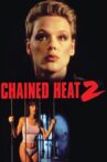 Chained Heat 2 Movie Streaming Online