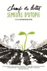 Champ de luttes, semeurs d'utopie Movie Streaming Online