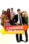 Change of Plans Movie Streaming Online