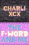 Charli XCX: The F-Word and Me Movie Streaming Online