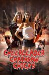 Cheerleader Chainsaw Chicks Movie Streaming Online