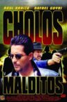 Cholos Malditos Movie Streaming Online