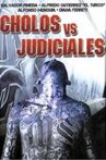 Cholos vs. Judiciales Movie Streaming Online