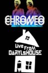 Chromeo - Live from Daryl's House Movie Streaming Online