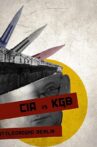 CIA vs KGB: Battleground Berlin Movie Streaming Online