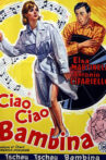 Ciao, ciao bambina! Movie Streaming Online