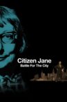 Citizen Jane: Battle for the City Movie Streaming Online