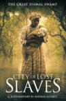 City of Lost Slaves Movie Streaming Online