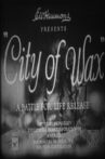 City of Wax Movie Streaming Online