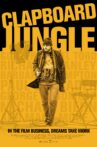 Clapboard Jungle: Surviving the Independent Film Business Movie Streaming Online