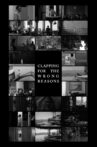 Clapping for the Wrong Reasons Movie Streaming Online