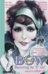 Clara Bow: Discovering the It Girl Movie Streaming Online
