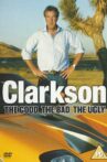 Clarkson: The Good The Bad The Ugly Movie Streaming Online