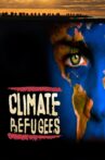 Climate Refugees Movie Streaming Online