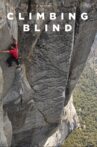 Climbing Blind Movie Streaming Online