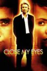 Close My Eyes Movie Streaming Online