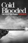 Cold Blooded: The Clutter Family Murders Movie Streaming Online