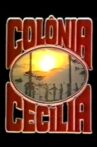 Colônia Cecília Movie Streaming Online