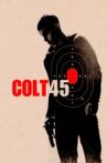 Colt 45 Movie Streaming Online