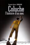 Coluche, l'histoire d'un mec Movie Streaming Online