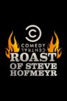 Comedy Central Roast of Steve Hofmeyr Movie Streaming Online
