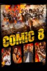 Comic 8 Movie Streaming Online